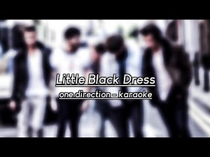 ONE DIRECTION KARAOKE - LITTLE BLACK DRESS