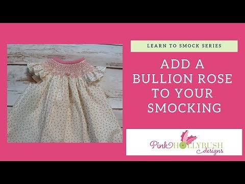 Adding a Bullion Rose to Your Smocking