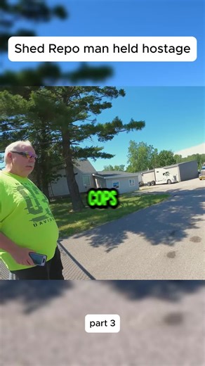Shed Repo man held hostage - Part 3 | shed