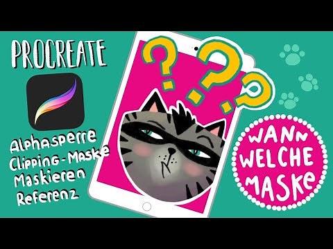 Procreate Tutoria l-Maskieren, Alphasperre, Clipping und Co. vestehen- deutsch