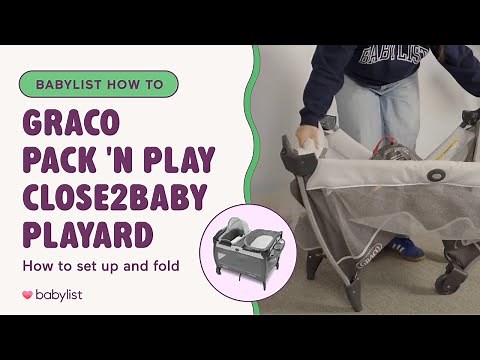 How to Assemble & Fold the Graco Pack ‘n Play Close2Baby Playard
