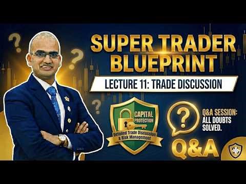 Lecture 11: Trade Discussion and Q&A by Dr. Ravi R kumar