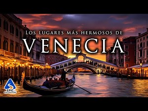Venice: Top 10 Places to Visit | 4K Travel Guide