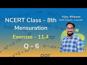 Class 8 Chapter 11 Ex 11.4 Q 6 Mensuration Maths NCERT CBSE