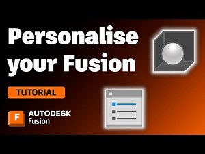 Your Fusion, Your Way – Customise Fusion and Master the Workspace UI in Minutes!