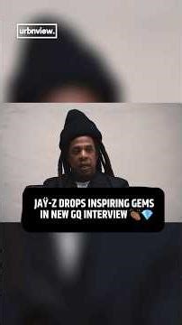JAY-Z Drops Inspiring Gems in New GQ Interview | URBNVIEW #jayz #gq #hiphop #inspiration #rap