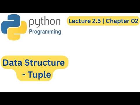Tuple in Python (Urdu\Hindi)| Data Structure | Lec 2.5 (Ch 2) | Python Programming