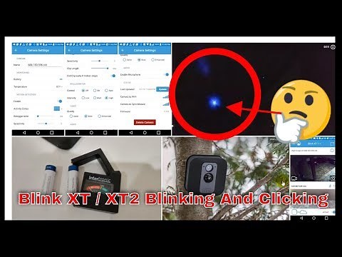 Blink XT / XT2 / Blink Outdoor Stuck Clicking Loudly And No Footage Recorded - What's The Problem?