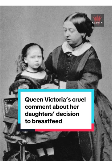 Queen Victoria’s Stance on Breastfeeding Daughters