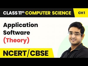 Class 11 NCERT Computer Science Chapter 1 | Application Software - Computer System