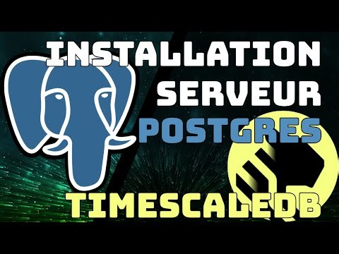 Installation d'un serveur PostgreSQL / TimescaleDB