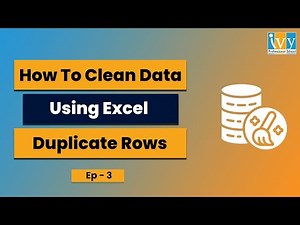 How to deal with Duplicate Rows in Excel? | Data Cleaning Using Excel Ep 3 | IvyProSchool