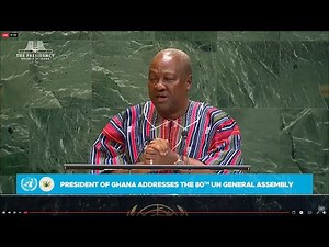 President John Mahama addresses the United Nations General Assembly (UNGA80
