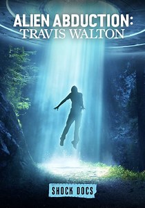 Abducción alien: Travis Walton - película: Ver online