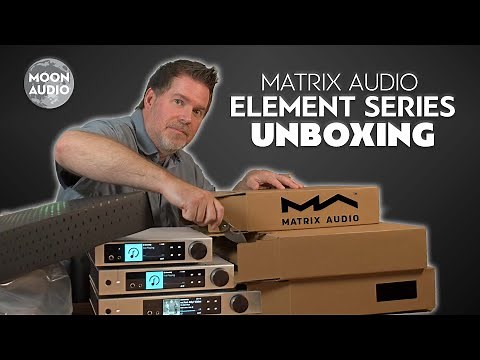 Matrix Audio Element X2, M2, i2 Music Streamer Series Unboxing | Moon Audio