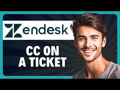 How to Use CCs on a Ticket in Zendesk in 2026