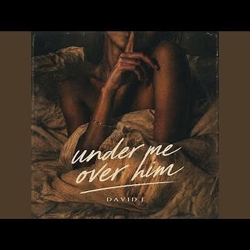 UNDER ME OVER HIM