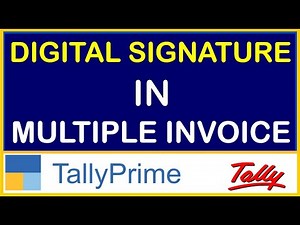 HOW TO DIGITAL SIGNATURE IN MULTIPLE INVOICE IN TALLY PRIME | TDL FOR DIGITAL SIGNATURE