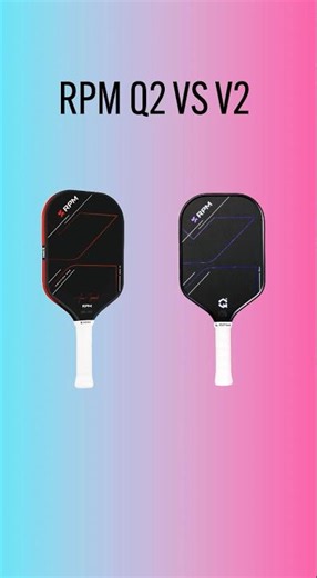 RPM Q2 vs V2 pickleball paddles — Which Technology Wins? #pickleball #pickleballpaddle