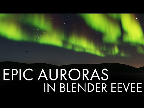 How To Make Epic Auroras in Blender Eevee