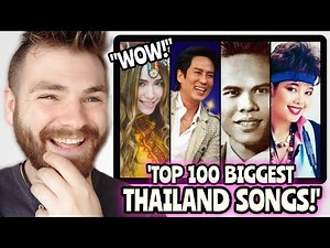 BRITISH Guy Reacts to TOP 100 MOST STREAMED THAILAND SONGS of ALL TIME! (FIRST TIME REACTION)