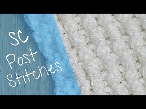 Post stitches - Single Crochet (FPsc and BPsc)