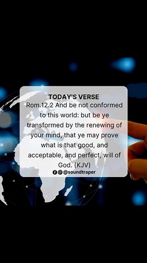 1.9K views · 20 reactions | Today's Verse: Rom.12.2 And be not conformed to this world: but be ye transformed by the renewing of your mind, that ye may prove what is that good, and acceptable, and perfect, will of God. (KJV) #dailyverse #verseoftheday #biblestudy #bible #biblereading #popular #soundtraper #soundtraperrecords #trending #trendingreels #sunday | Soundtraper | Facebook