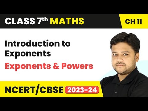Introduction to Exponents - Exponents and Powers | Class 7 Mathematics Chapter 11 | CBSE