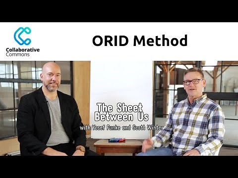 ORID Method - Focused Conversations That Gets You To A Decision