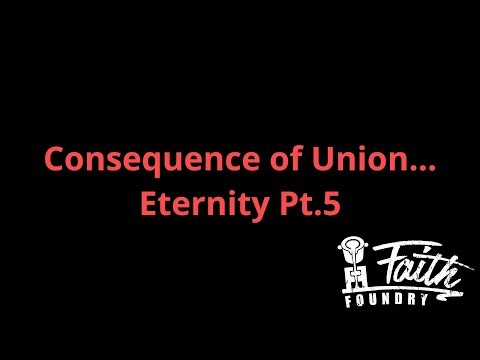 Consequence Of UnionEternity Pt.5 - 11-16-2025