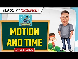 Motion and Time || Full Chapter in 1 Video || Class 7th Science || Junoon Batch