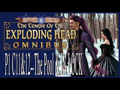 Science Fiction Book Reading: The Temple of the Exploding Head Omnibus P1, Chapters 11 & 12