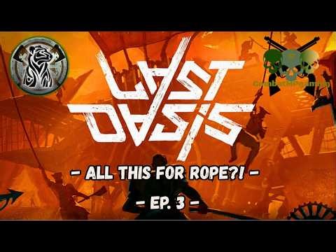 All this for Rope?! | Let's Play Last Oasis w/ CombatMP Ep.3