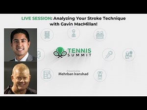 [Tennis Summit 2024] Analyzing Your Stroke Technique with Gavin MacMillan