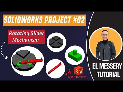 شرح مشروع (02) على برنامج السولدوركيس | SolidWorks Projects #02 | Rotating Slider Mechanism