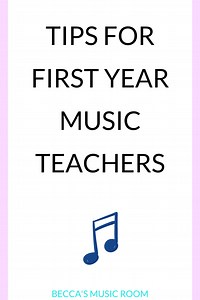 Helpful Tips for First Year Elementary Music Teachers - Becca's Music Room