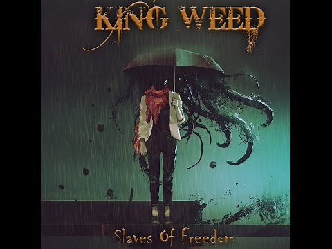 King Weed - Slaves Of Freedom (Full Album 2021)