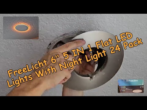 FreeLicht 6" 5 IN 1 Flat LED Lights With Night Light 24 Pack, Review And Installation Tutorial