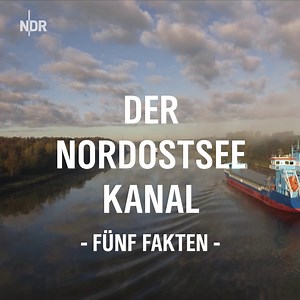 125 Jahre Nord-Ostsee-Kanal – alles Gute! | NDR Info