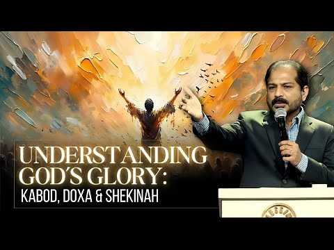 Understanding God’s Glory: Kabod, Doxa & Shekinah | Ps. Damien Antony