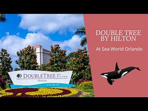 DoubleTree by Hilton Hotel Orlando at SEAWORLD!