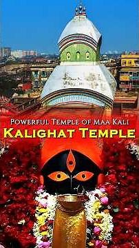 Kalighat Kali Temple | History of Kolkata's Famous Shakti Peeth