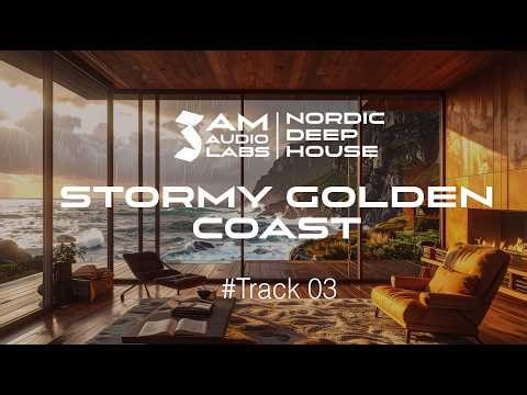 Nordic Deep House Track 03 | Stormy Golden Coast | Sunset Chill Instrumental | 3AM Audio Lab
