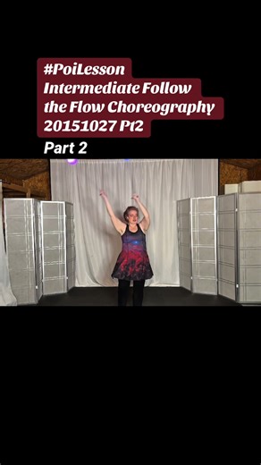 Pt2 Poi Intermediate Follow the Flow Choreo 20151027 Pt2 #poi #PoiSpinning #PoiDance #PoiTutorial