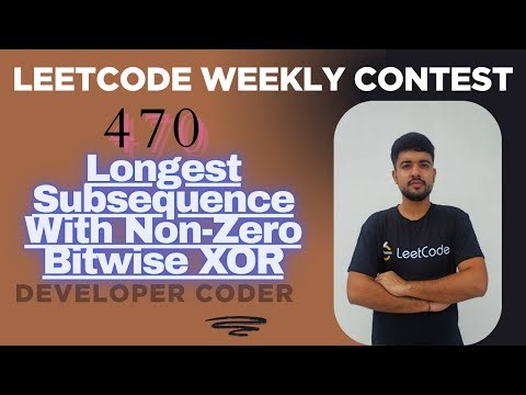 Longest Subsequence With Non-Zero Bitwise XOR | Weekly Contest 470 | Java Code | Developer Coder