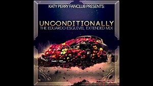 Katy Perry - Unconditionally The Eduardo Esquivel Extended Instrumental Mix