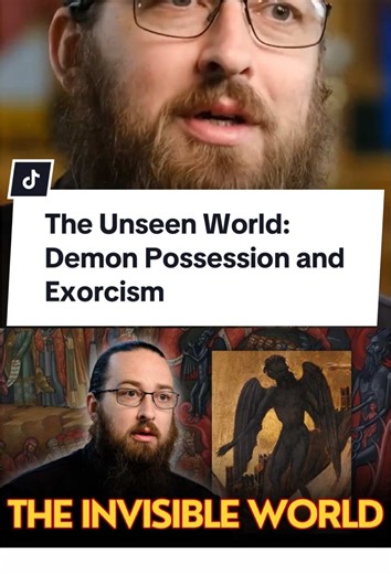 Demon Possession & Exorcism in the Unseen World