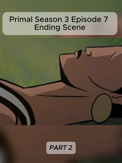 Primal Season 3 Episode 7 Ending Scene (Part2) #movie #film #primal #primalseason3
