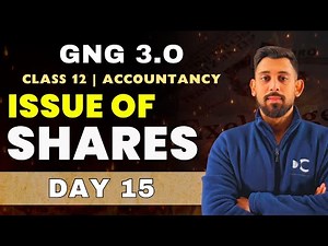 GnG Day 15 | Issue of Shares | Accountancy | Class 12 | Isse Acha kuch nai 🔥🔥