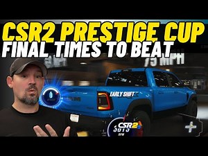 CSR2 Ram 1500 TRX prestige cup final times to beat